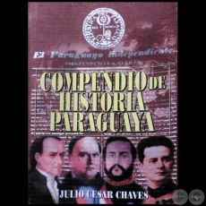COMPENDIO DE HISTORIA PARAGUAYA - TERCERA EDICIN - Autor: JULIO CSAR CHAVES - Ao: 1988